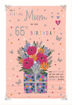 Picture of FOR A SPECIAL MUM ON YOUR 65TH BIRTHDAY CARD